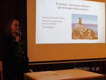 Docent Regina Santamäki Fischers talade om Ensamhet.